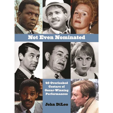 Not Even Nominated: 40 Overlooked Costars of Oscar-Winning Performances