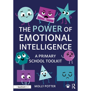 The Power of Emotional Intelligence: A Primary School Toolkit