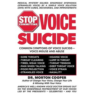 Stop Committing Voice Suicide: America's Well-Known Voice Doctor Speaks Out on the Widespread Mistreatment of Our Voices Led by the Presidents - Cele