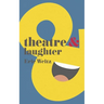 Theatre and Laughter