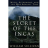 The Secret of the Incas: Myth, Astronomy, and the War Against Time