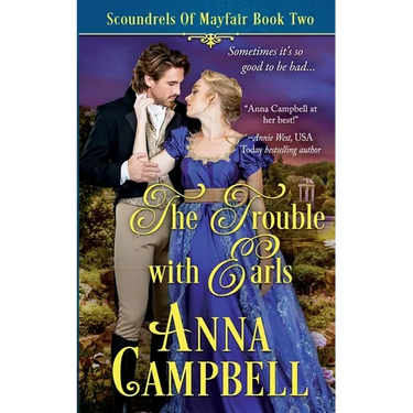 The Trouble with Earls: Scoundrels of Mayfair Book 2
