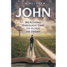 John: Reaching through Time to Guide Us Today