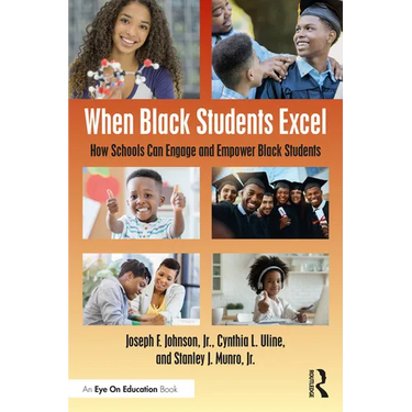 When Black Students Excel: How Schools Can Engage and Empower Black Students