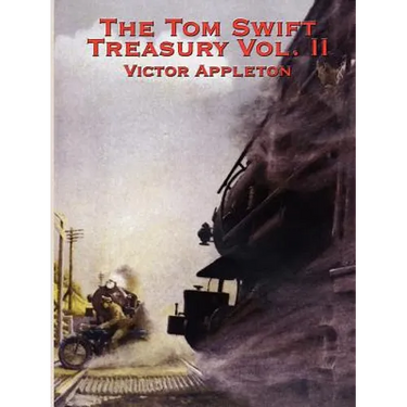 The Tom Swift Treasury Vol. II: A Positronic Book