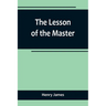 The Lesson of the Master