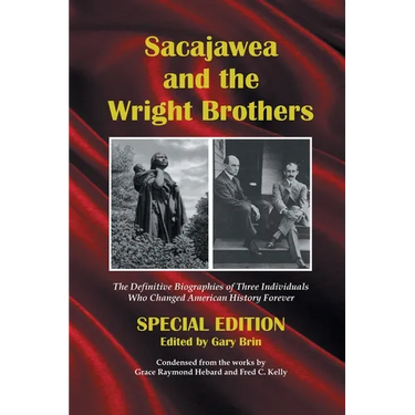 Sacajawea and the Wright Brothers: Special Edition