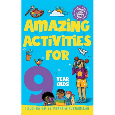 Amazing Activities for 9 Year Olds: Spring and Summer!