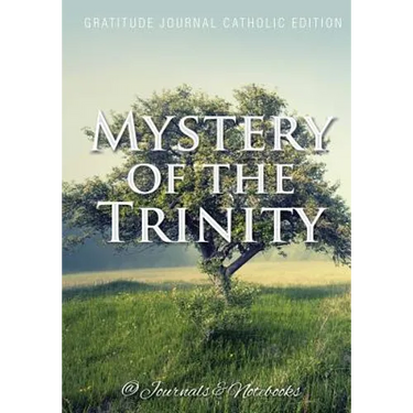 Mystery of the Trinity. Gratitude Journal Catholic Edition