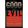 Between Good and Evil: A Master Profiler's Hunt for Society's Most Violent Predators