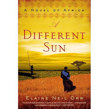 A Different Sun: A Novel of Africa