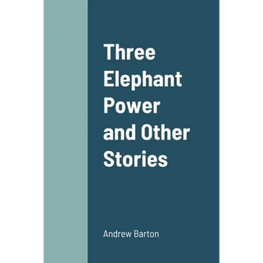 Three Elephant Power and Other Stories