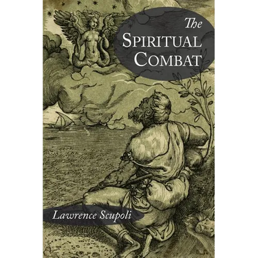 The Spiritual Combat and A Treatise on Peace of the Soul