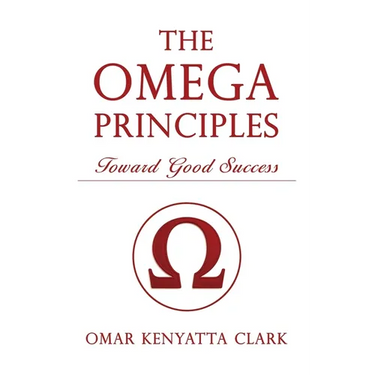 The Omega Principles: Toward Good Success