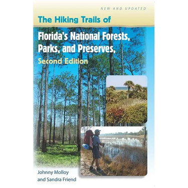The Hiking Trails of Florida's National Forests, Parks, and Preserves