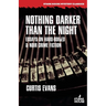 Nothing Darker Than the Night: Essays on Hard-Boiled and Noir Crime Fiction