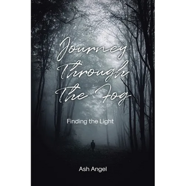 Journey Through the Fog: Finding the Light