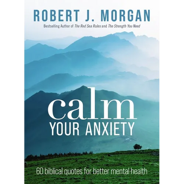 Calm Your Anxiety: 60 Biblical Quotes for Better Mental Health