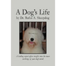 A Dog's Life: A leading expert offers insights into the inner workings of your dog's mind.