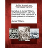 Narrative of James Williams: An American Slave: Who Was for Several Years a Driver on a Cotton Plantation in Alabama ...