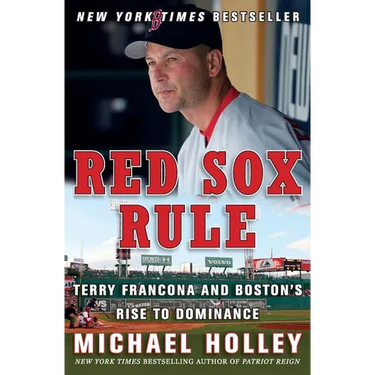 Red Sox Rule: Terry Francona and Boston's Rise to Dominance