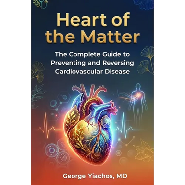 Heart Of The Matter: Heart of the Matter: The Complete Guide To Preventing And Reversing Cardiovascular Disease