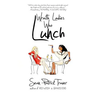 Wraith Ladies Who Lunch