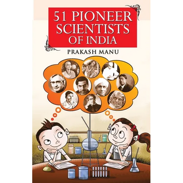 51 Pioneer Scientists of India