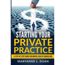 Starting Your Private Practice: A step-by-step guide for mental health counselors