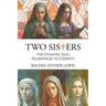 Two Sisters, The Dynamic Duo, Pilgrimage to Eternity
