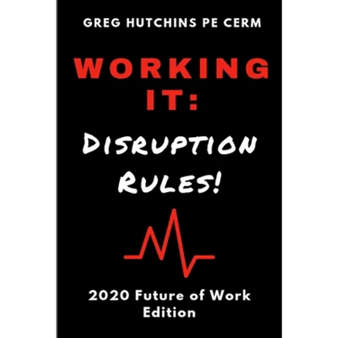 Working It: Disruption Rules: 2020 Edition
