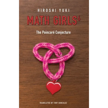 Math Girls 6: The Poincaré Conjecture