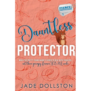 Dauntless Protector: Book 1 in the Fierce Protectors Series