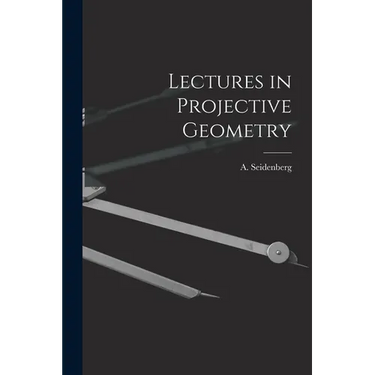 Lectures in Projective Geometry