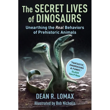 The Secret Lives of Dinosaurs: Unearthing the Real Behaviors of Prehistoric Animals
