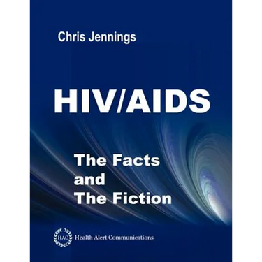 HIV/AIDS - The Facts and The Fiction