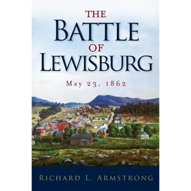 The Battle of Lewisburg: May 23, 1862
