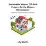 Sustainable Visions: Elevate your lifestyle with green innovations