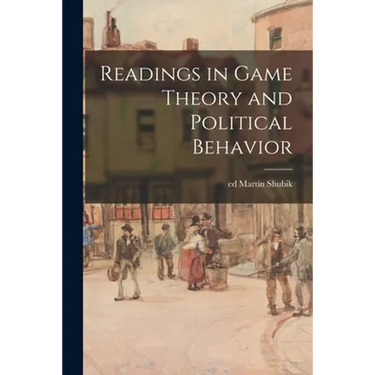 Readings in Game Theory and Political Behavior