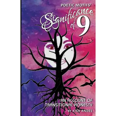 Poetic Motifs' Significance of 9: An Account of Transitional Honesty