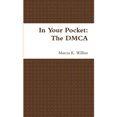 In Your Pocket: The DMCA