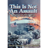 This is Not an Assault: Penetrating the Web of Official Lies Regarding the Waco Incident
