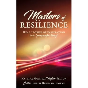 Masters of Resilience: Real stories of inspiration for "purposeful living"
