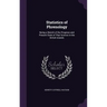 Statistics of Phrenology: Being a Sketch of the Progress and Present State of That Science in the British Islands