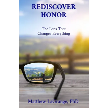 Rediscover Honor: The Lens That Changes Everything