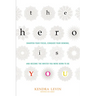 The Hero Is You: Sharpen Your Focus, Conquer Your Demons, and Become the Writer You Were Born to Be (How to Write a Book)