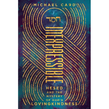 Inexpressible: Hesed and the Mystery of God's Lovingkindness
