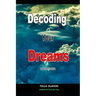 Decoding Your Dreams Part Four: Dream Analyzing
