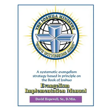The Joshua Ministry Evangelism Implementation Manual