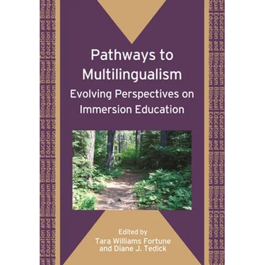 Pathways to Multilingualism: Evolving Perspectives on Immersion Education